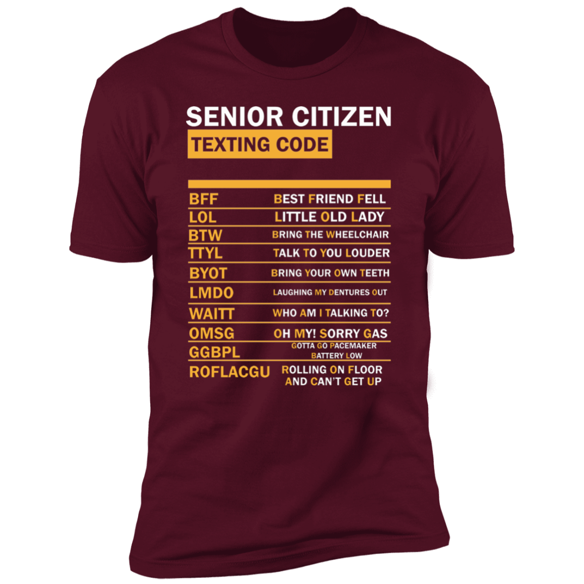 LOL - Living Our Lives: Senior Citizen Text Code T-Shirt