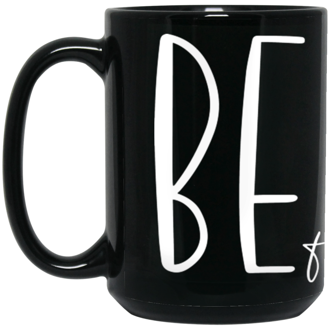 Be Brave Strong Fearless Coffee Mug