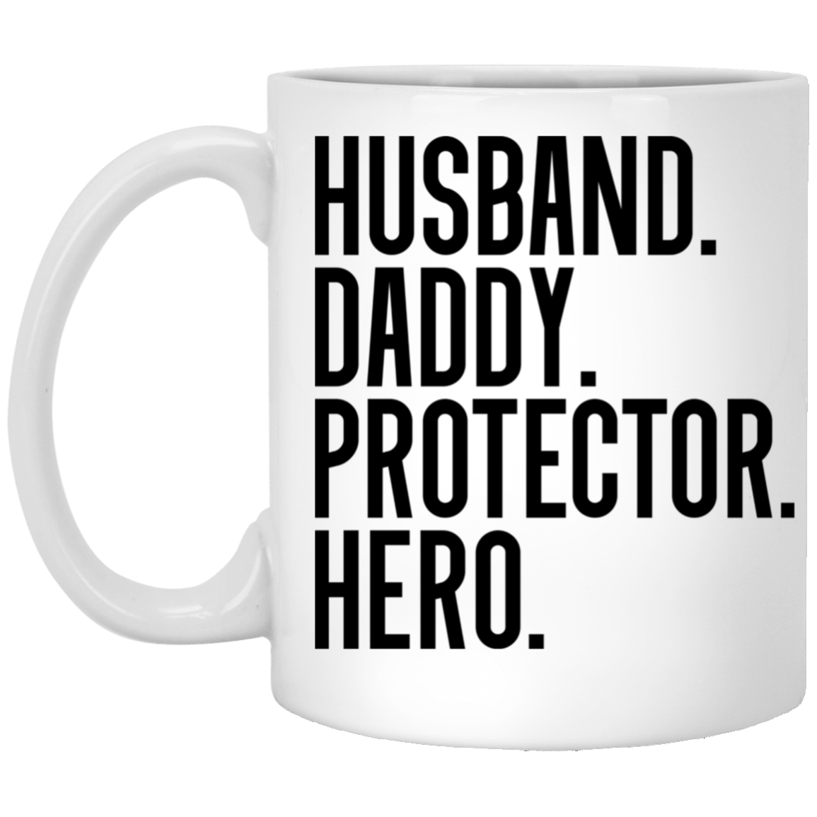 Husband, Daddy, Protector, Hero Mug