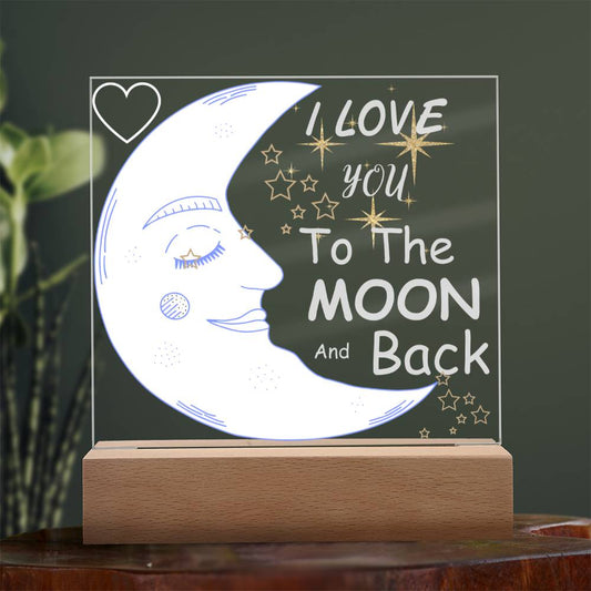 Love You To The Moon And Back Acrylic Night Light